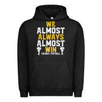Pigment Black vikings we almost always almost win   funny sports Urban Hoodie - artisFamous