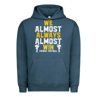 Pigment Midnight Navy vikings we almost always almost win   funny sports Urban Hoodie - artisFamous