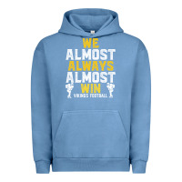 Pigment Pebble Blue vikings we almost always almost win   funny sports Urban Hoodie - artisFamous