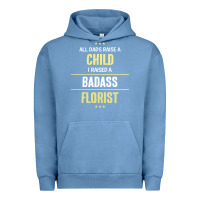 Pigment Pebble Blue i raised a badass florist Urban Hoodie - artisFamous
