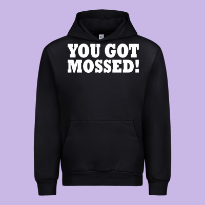 You Got Mossed Urban Hoodie Designed By Artisfamous