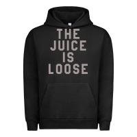 Pigment Black the juice is loose funny Urban Hoodie - artisFamous