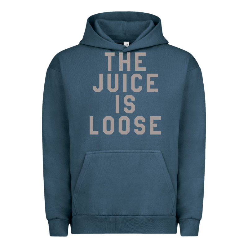 The Juice Is Loose Funny Urban Hoodie by artisFamous | Teevron