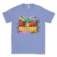 Colony Blue teach love inspire Classic Tee - CowGirlArtShop