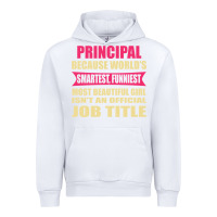White principal funniest isn't a jobtitle Urban Hoodie - artisFamous