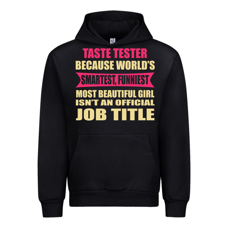 Taste Tester Funniest Isn't A Jobtitle Urban Hoodie by artisFamous | Teevron