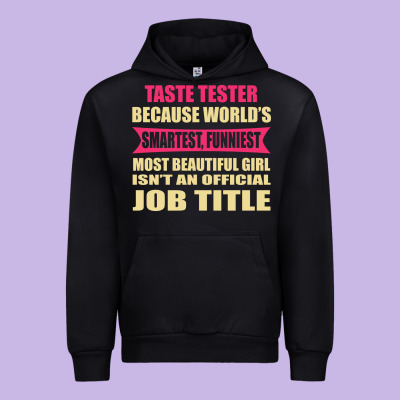 Taste Tester Funniest Isn't A Jobtitle Urban Hoodie Designed By Artisfamous