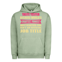 Pigment Oil Green taste tester funniest isn't a jobtitle Urban Hoodie - artisFamous