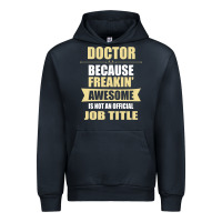 Doctor Because Freakin' Awesome Isn't A Job Title Urban Hoodie | Teevron
