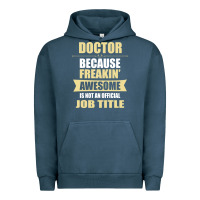 Pigment Midnight Navy doctor because freakin' awesome isn't a job title Urban Hoodie - artisFamous