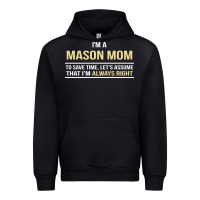 Black i'm a mason mom, i'm always right. mother's day gift Urban Hoodie - artisFamous
