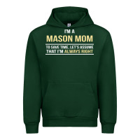 Forest Green i'm a mason mom, i'm always right. mother's day gift Urban Hoodie - artisFamous