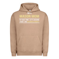 Pigment Burro i'm a mason mom, i'm always right. mother's day gift Urban Hoodie - artisFamous
