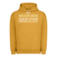 Pigment Peanut Butter i'm a mason mom, i'm always right. mother's day gift Urban Hoodie - artisFamous