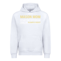 White i'm a mason mom, i'm always right. mother's day gift Urban Hoodie - artisFamous