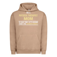 Pigment Burro i'm a physical therapist mom, i'm always right Urban Hoodie - artisFamous