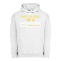 Pigment Lunar Rock i'm a physical therapist mom, i'm always right Urban Hoodie - artisFamous