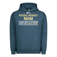 Pigment Midnight Navy i'm a physical therapist mom, i'm always right Urban Hoodie - artisFamous