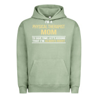 Pigment Oil Green i'm a physical therapist mom, i'm always right Urban Hoodie - artisFamous
