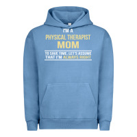 Pigment Pebble Blue i'm a physical therapist mom, i'm always right Urban Hoodie - artisFamous