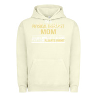 Pigment Pistachio i'm a physical therapist mom, i'm always right Urban Hoodie - artisFamous