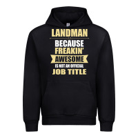 Landman Because Freakin' Awesome Isn't A Job Title Urban Hoodie | Teevron