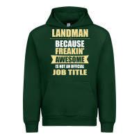 Forest Green landman because freakin' awesome isn't a job title Urban Hoodie - artisFamous
