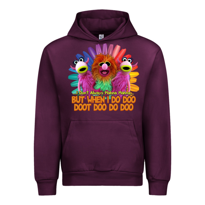 I Dont Always Mahnamahna Funny Urban Hoodie by artisFamous | Teevron