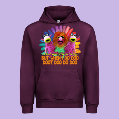 I Dont Always Mahnamahna Funny Urban Hoodie Designed By Artisfamous
