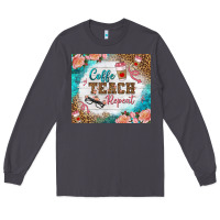 Smoke coffee teach repeat tumbler Long Sleeve Tee - BundleAndBundleShop