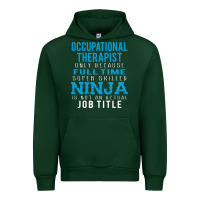 Forest Green occupational therapist because ninja is not a job title Urban Hoodie - DesigneFamous
