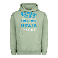Pigment Oil Green occupational therapist because ninja is not a job title Urban Hoodie - DesigneFamous