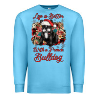 Ocean Blue christmas life is better with a french bulldog Premium Sweatshirt - JahusDesignShop