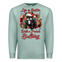 Seafoam christmas life is better with a french bulldog Premium Sweatshirt - JahusDesignShop