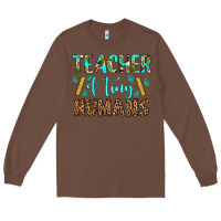 Chestnut teacher of tiny humans Long Sleeve Tee - BundleAndBundleShop