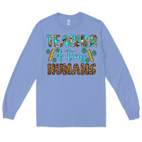 Colony Blue teacher of tiny humans Long Sleeve Tee - BundleAndBundleShop