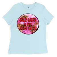 Baby Blue self love is the best love olivia Ladies Tee - OliviaCreatesArt