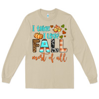 Mushroom i think i love fall most of all Long Sleeve Tee - BundleAndBundleShop
