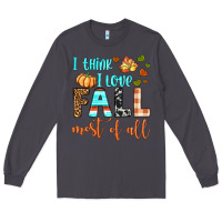 Smoke i think i love fall most of all Long Sleeve Tee - BundleAndBundleShop