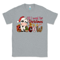 Heather Grey all want for christmas is a cow Classic Tee - CowGirlArtShop