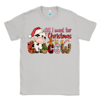 Moon Dust all want for christmas is a cow Classic Tee - CowGirlArtShop