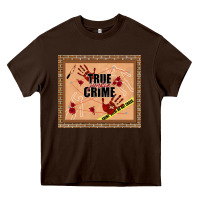 Chocolate Brown true junkie crime Heavy Core Tee - TumblerDesignByShophia