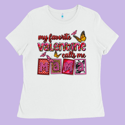 My Favorite Valentine Calls Me Mama Ladies Tee Designed By Oliviacreatesart