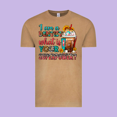 I Am A Dentist What Is Your Superpower Frappe Vintage Tee Designed By Fadigitalartstudio