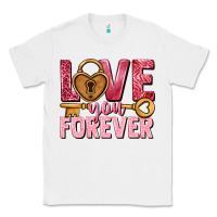 White Love you forever Valentine's Day Classic Tee - HowdyJamesFarm