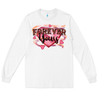 White forever yours Long Sleeve Tee - FaDigitalArtStudio
