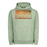 Pigment Oil Green shitshow supervisor Urban Hoodie - DesigneFamous