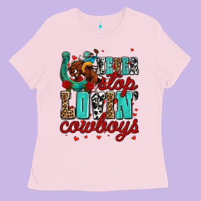 Never Stop Lovin Cowboys Olivia Ladies Tee Designed By Oliviacreatesart