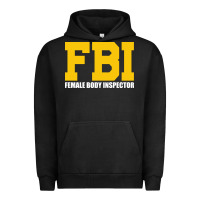 Pigment Black FBI, Female Body Inspector Funny Urban Hoodie - DesigneFamous