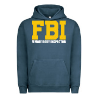 Pigment Midnight Navy FBI, Female Body Inspector Funny Urban Hoodie - DesigneFamous